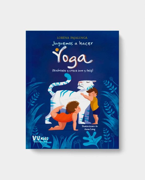 Libro infantil ilustrado para niños Jueguemos a hacer yoga libro de yoga para niños ejercicios de yoga para niños y cuentos de yoga para niños