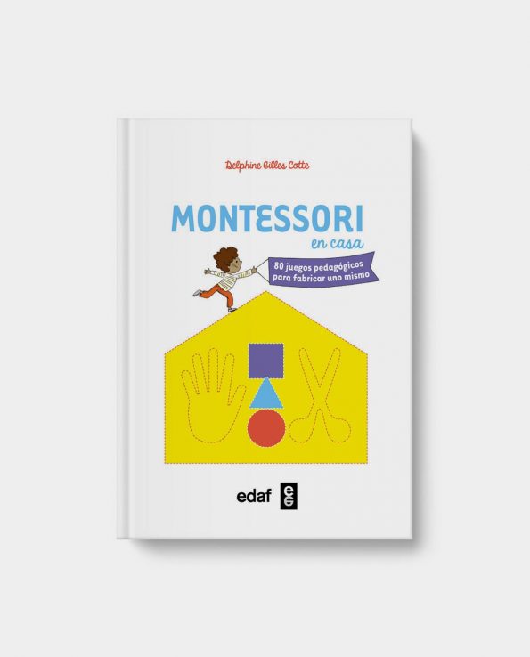 Libro Montessori en Casa. 80 juegos pedagógicos para fabricar uno mismo