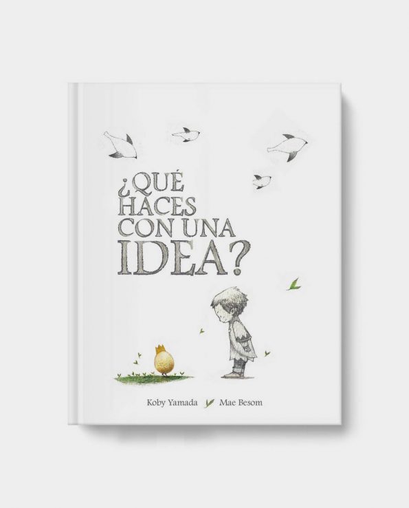 Libro infantil ¿Qué haces con una idea? de Birabiro