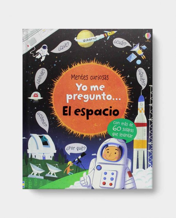 Libro ilustrado infantil para aprender cosas del espacio Yo Me Pregunto… El Espacio