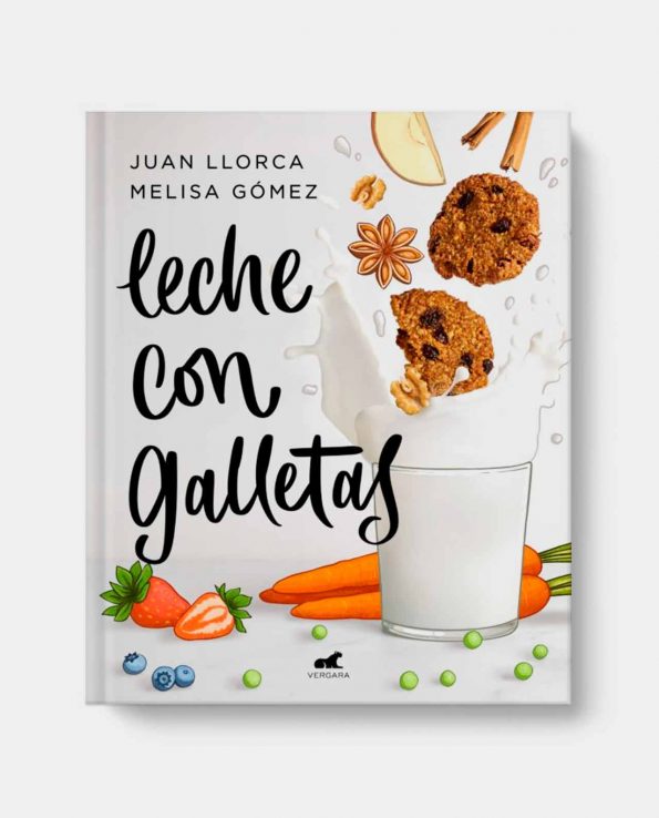 Libro Leche con Galletas de recetas sanas de Juan Llorca y Melisa Gomez