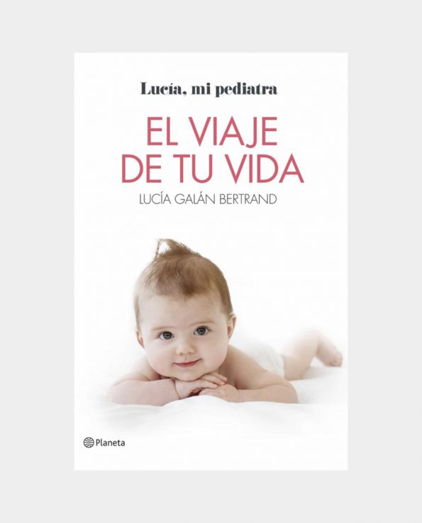 Libro El Viaje de tu Vida - Lucia Mi Pediatra