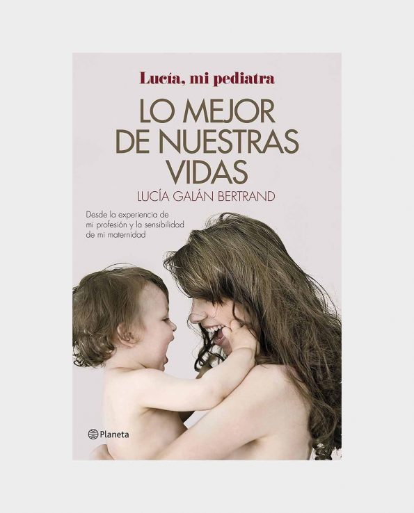 Libro Lo Mejor de Nuestras Vidas - Lucia Mi Pediatra