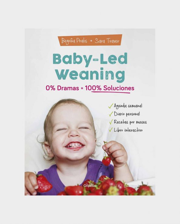 Libro Baby Led Weaning 0% Dramas + 100% Soluciones