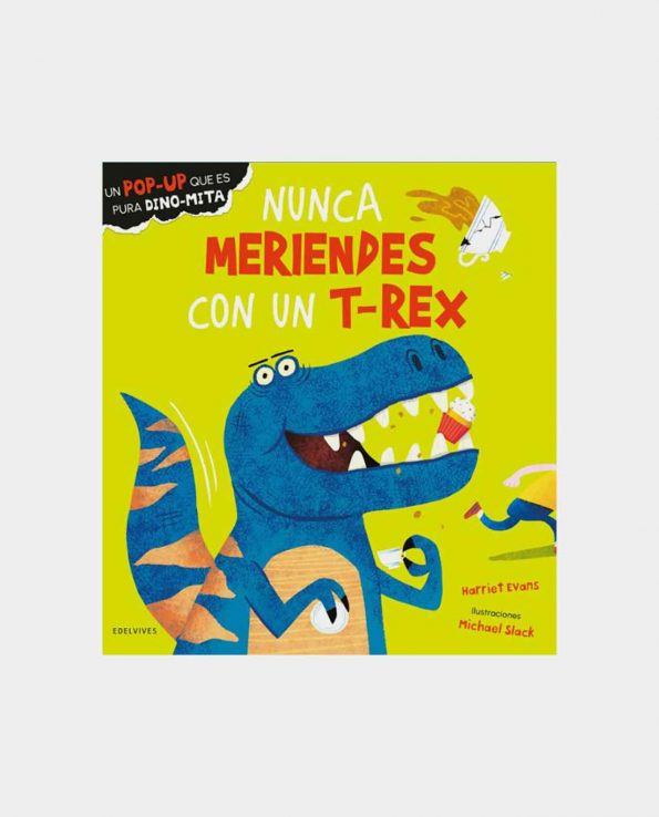 Libro Nunca Meriendes con un T-Rex